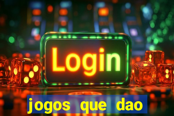 jogos que dao dinheiro ao se cadastrar